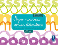 Image de Mon nouveau cahier d'écriture GS-CP - De la forme des lettres au rythme des tracés