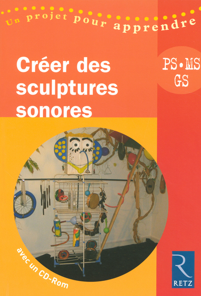 Image de Créer des sculptures sonores (+ CD-Rom)