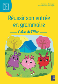 Image de Réussir son entrée en grammaire CE1 - Cahier de l'élève ED 2021