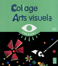 Picture of Collage et arts visuels GS