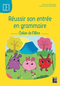 Image de Réussir son entrée en grammaire CE1 - Cahier de l'élève