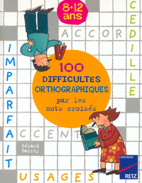 Picture of 100 difficultés orthographiques par les mots croisés