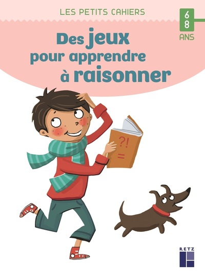 Picture of Des jeux pour apprendre à raisonner 6-8 ans