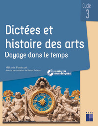 Picture of Dictées et Histoire des arts CM - Voyage dans le temps - + ressources numériques