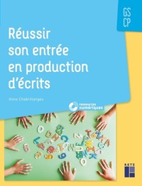 Picture of Réussir son entrée en production d'écrits GS-CP + ressources numériques