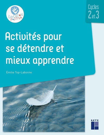 Image de Activités pour se détendre et mieux apprendre cycles 2 et 3 + ressources numériques