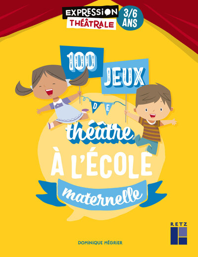Picture of 100 jeux de théâtre à l'école maternelle 3-6 ans