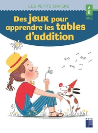 Image de Des jeux pour apprendre les tables d'addition - 6-8 ans
