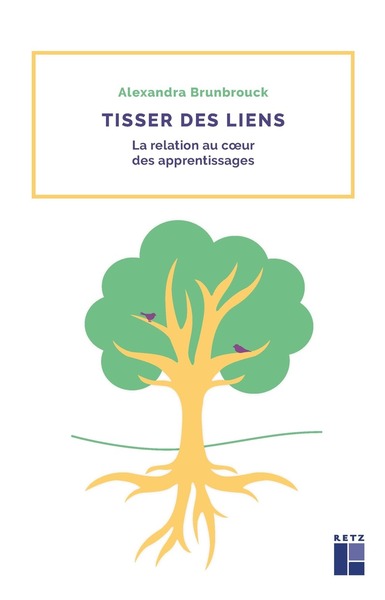 Picture of Tisser des liens - La relation au coeur des apprentissages
