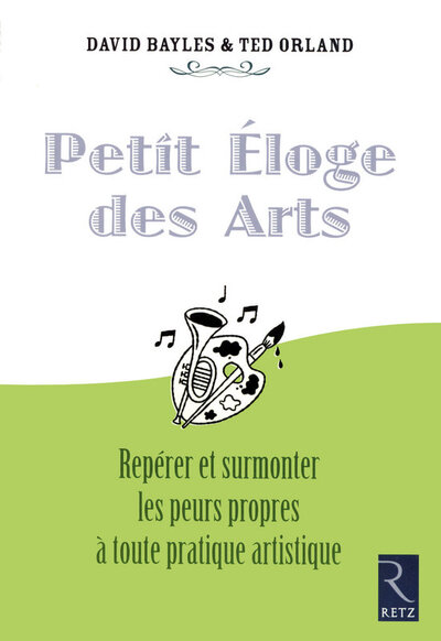 Image de IAD - Petit éloge des arts - repérer et surmonterles peurs propres à toute pratique artistique