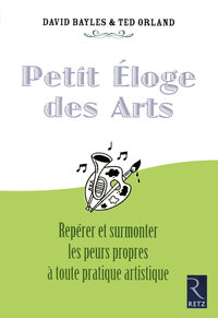 Image de IAD - Petit éloge des arts - repérer et surmonterles peurs propres à toute pratique artistique