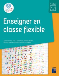 Picture of Enseigner en classe flexible cycles 2 et 3