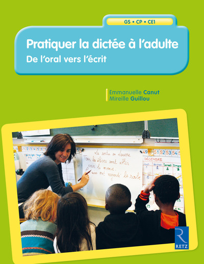 Picture of Pratiquer la dictée à l'adulte - de l'oral vers l'écrit