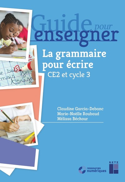 Picture of La grammaire pour écrire CE2 et cycle 3 + Ressources numériques