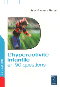 Image de L'hyperactivité infantile en 90 questions