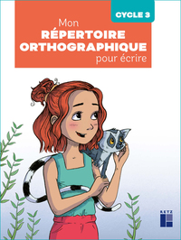 Image de Mon répertoire orthographique pour écrire - Cycle 3- programmes 2025