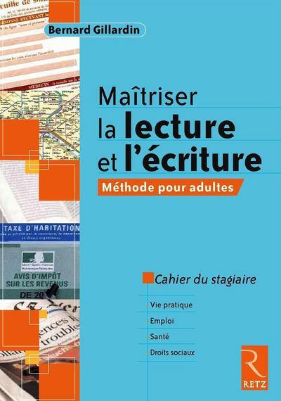 Image de Maîtriser la lecture et l'écriture - Méthode pour adultes