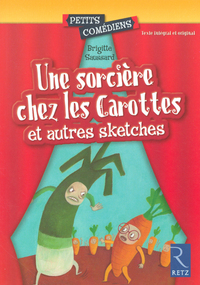 Image de Une sorcière chez les carottes et autres sketches
