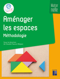 Picture of Aménager les espaces - Méthodologie - Maternelle