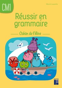 Picture of Réussir en grammaire CM1 - Cahier de l'élève