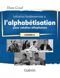 Image de ALPHABETISATION POUR ADULTES ALLOPHONES : CAHIER A