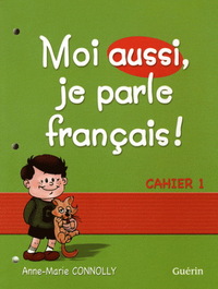 Picture of MOI AUSSI JE PARLE FRANCAIS. CAHIER 1