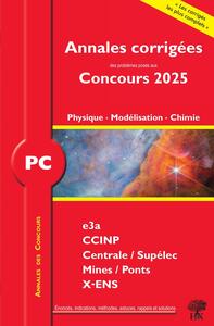 Image de Annales corrigées des problèmes posés aux concours 2025 – PC Physique, Modélisation et Chimie