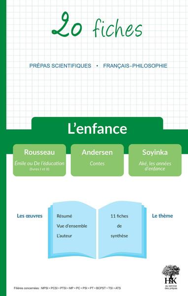 Image de 20 fiches - L'enfance - Prépas Scientifiques 2022 - Rousseau : Émile ou De l'éducation, Soyinka : Aké, les années d'enfance, Andersen : Contes