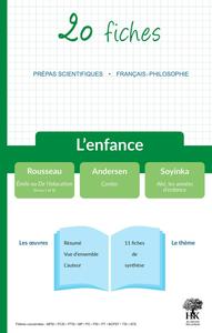Image de 20 fiches - L'enfance - Prépas Scientifiques 2022 - Rousseau : Émile ou De l'éducation, Soyinka : Aké, les années d'enfance, Andersen : Contes