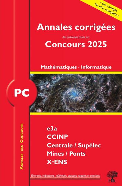 Image de Annales corrigées des problèmes posés aux concours 2025 – PC Mathématiques et Informatique