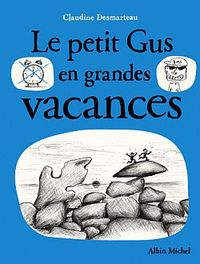Image de Le Petit Gus en grandes vacances
