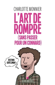 Picture of L'Art de rompre (sans passer pour un connard)