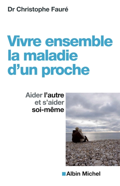 Image de Vivre ensemble la maladie d'un proche