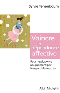 Picture of Vaincre la dépendance affective