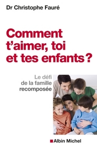 Image de Comment t'aimer, toi et tes enfants ?