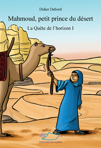 Image de Mahmoud, petit prince du désert (La quête de l'horizon I)