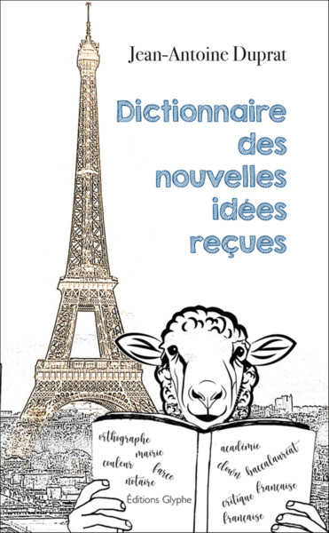Image de DICTIONNAIRE DES NOUVELLES IDEES RECUES