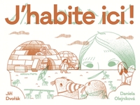 Image de J'habite ici ! - Habitats extraordinaires d'animaux et d'hum