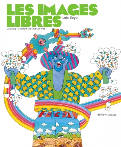 Picture of Les images libres - Dessiner pour l'enfant entre 1966 et 198