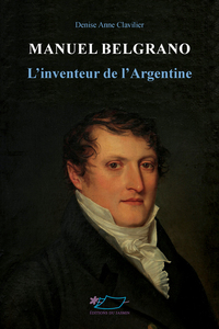 Image de Manuel Belgrano, l'inventeur de l'Argentine