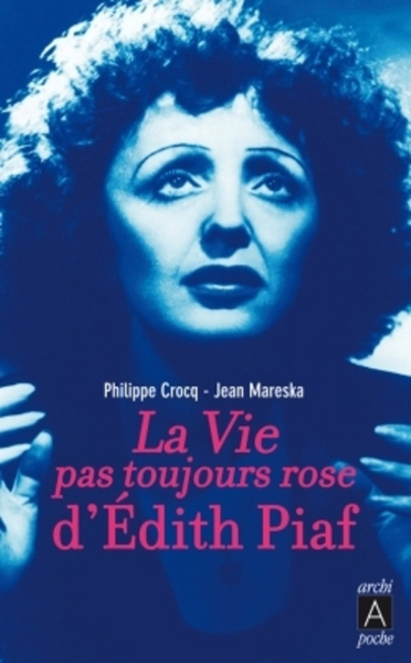 Image de La vie pas toujours rose d'Edith Piaf