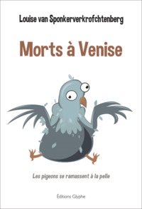 Image de Morts à Venise - les pigeons se ramassent à la pelle