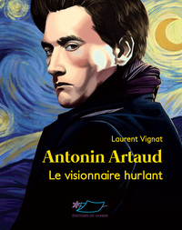 Picture of Antonin Artaud, le visionnaire hurlant