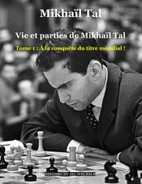 Picture of Vie et parties de Mikhaïl Tal