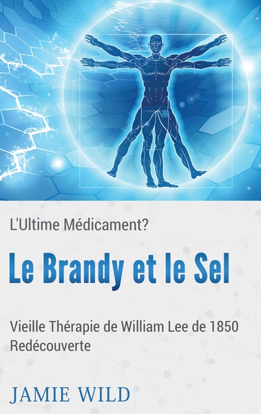 Image de Le Brandy et le Sel - L'Ultime Médicament?