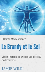 Image de Le Brandy et le Sel - L'Ultime Médicament?