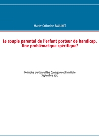 Picture of Le couple parental de l'enfant porteur de handicap. Une problématique spécifique?