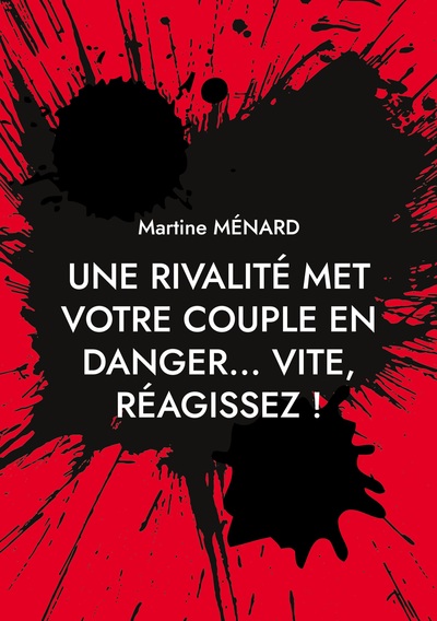 Image de Une rivalité met votre couple en danger... vite, réagissez !