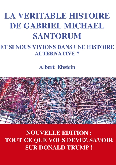 Image de La véritable histoire de Gabriel Michael Santorum