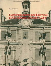 Image de La première guerre mondiale vécue par les habitants de Bouilly (Aube)